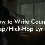 How to Write Country Rap/Hick-Hop Lyrics