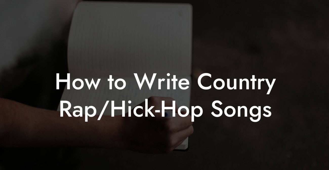 How to Write Country Rap/Hick-Hop Songs