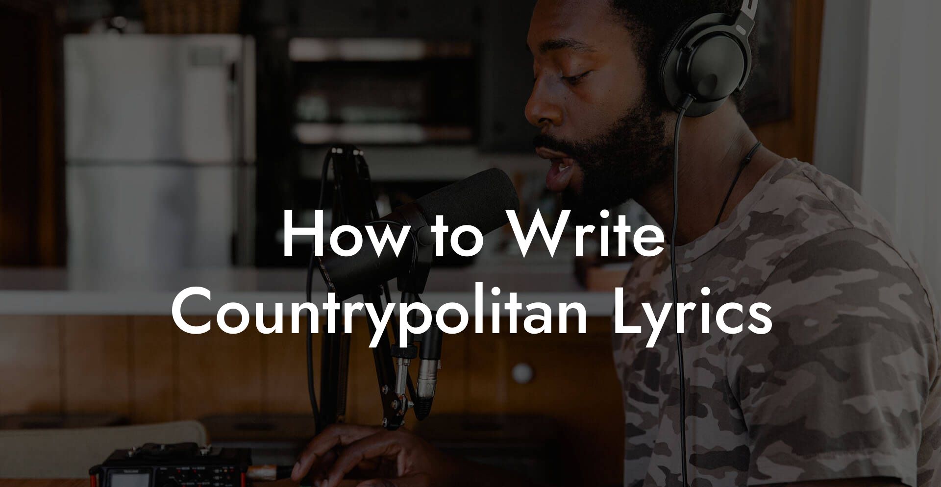 How to Write Countrypolitan Lyrics