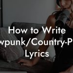 How to Write Cowpunk/Country-Punk Lyrics