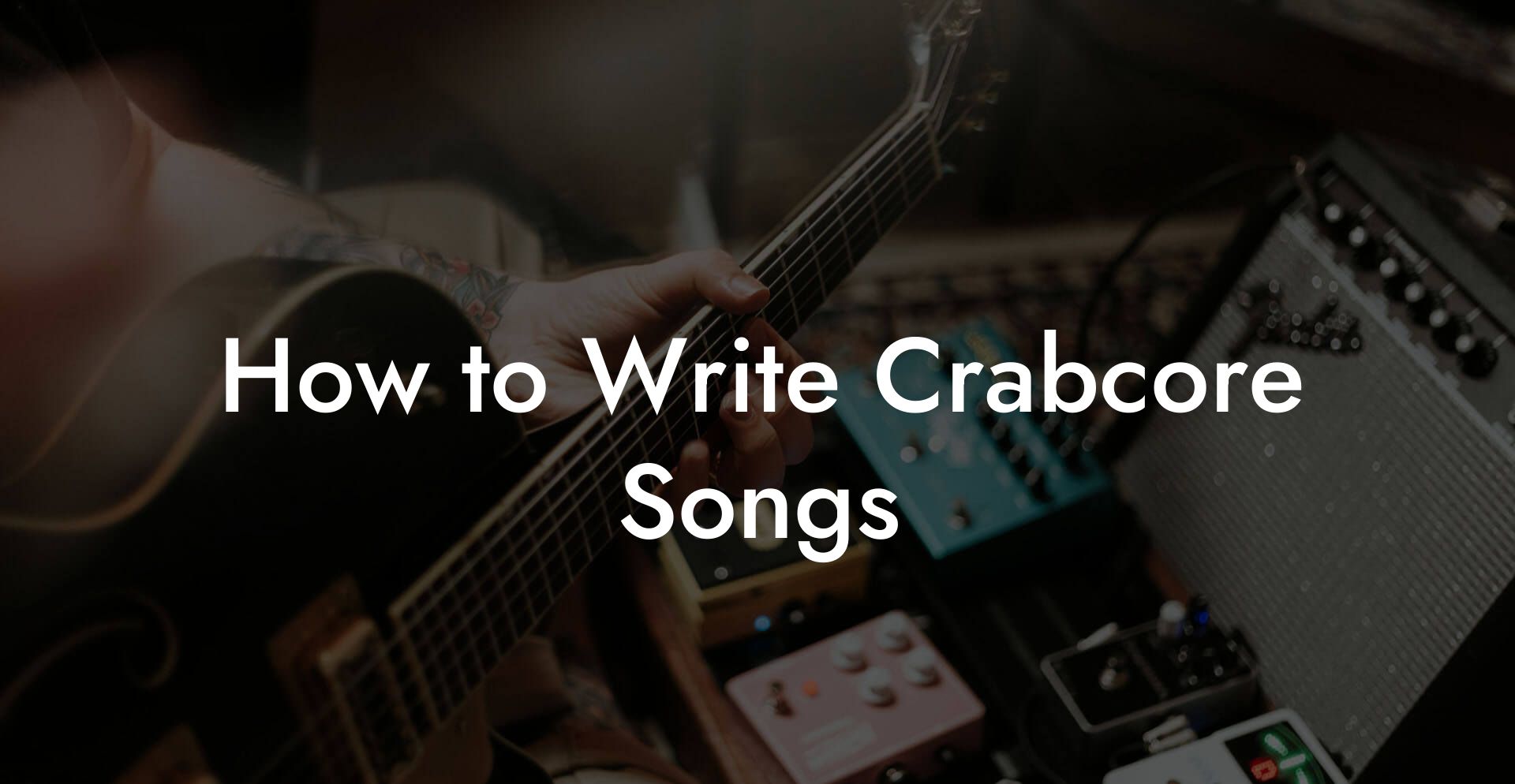 How to Write Crabcore Songs