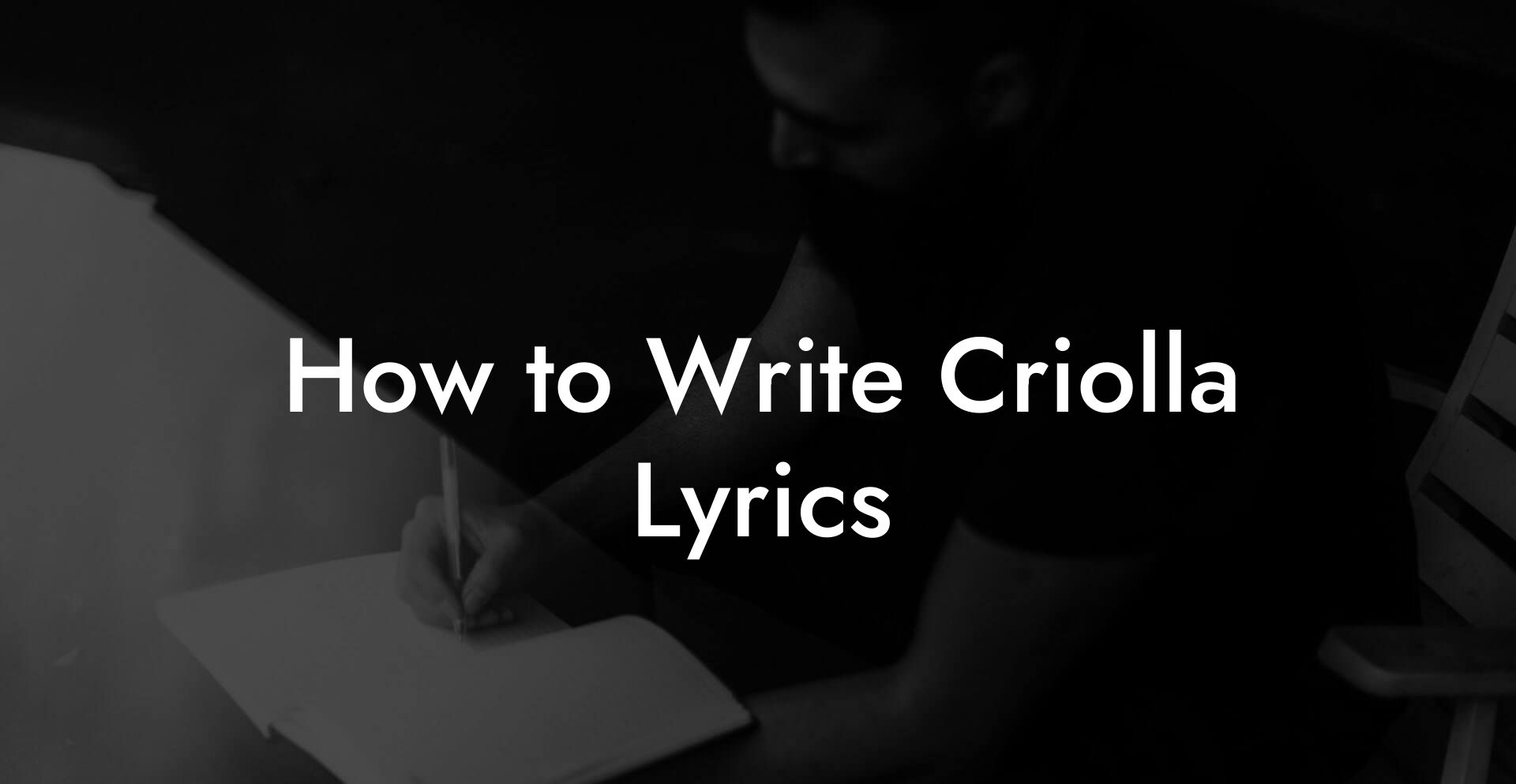 How to Write Criolla Lyrics