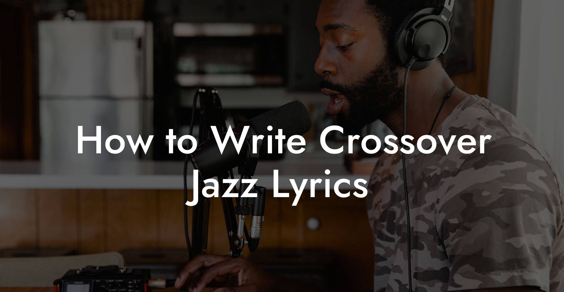 How to Write Crossover Jazz Lyrics