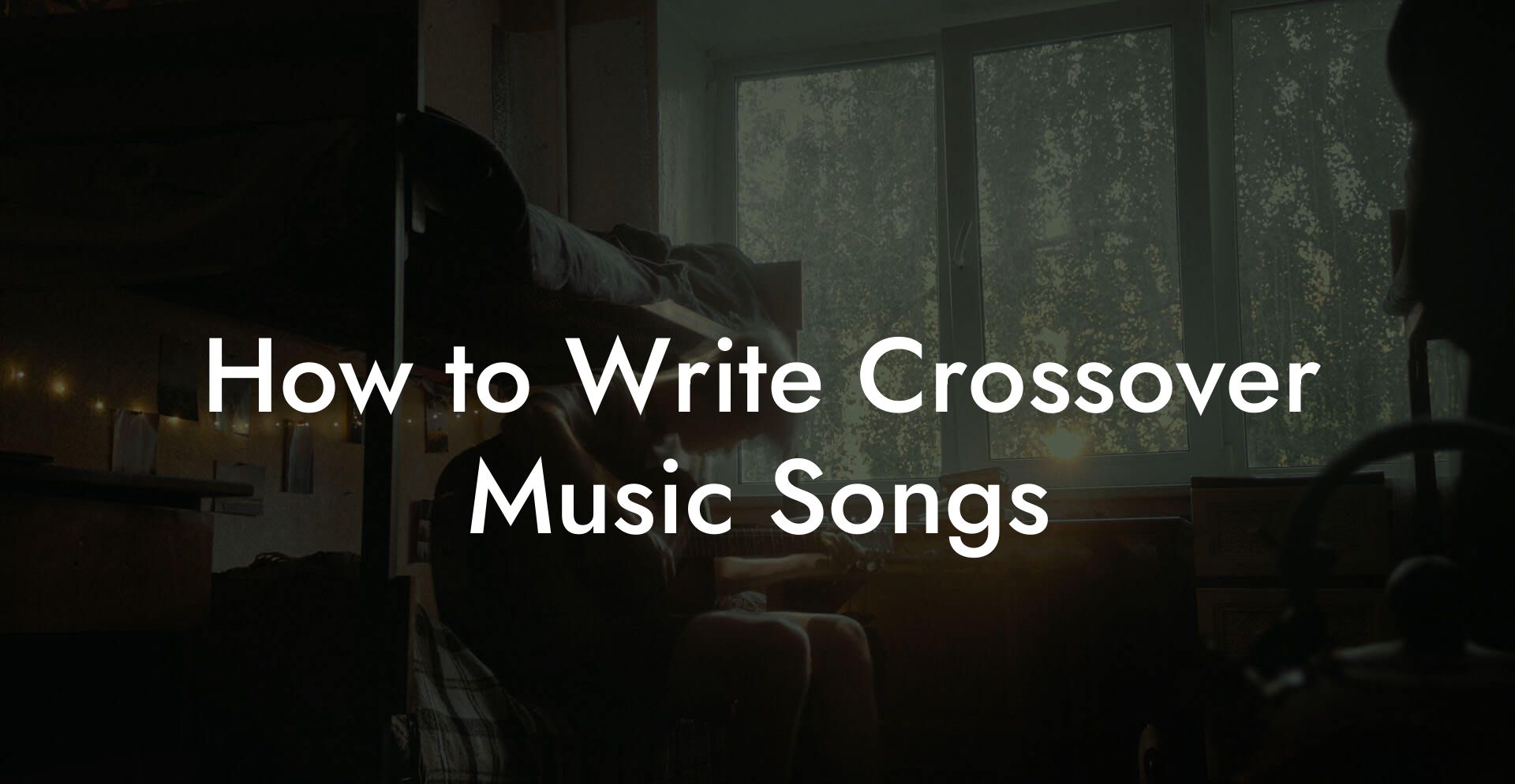 How to Write Crossover Music Songs