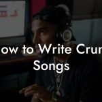 How to Write Crunk Songs