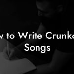 How to Write Crunkcore Songs