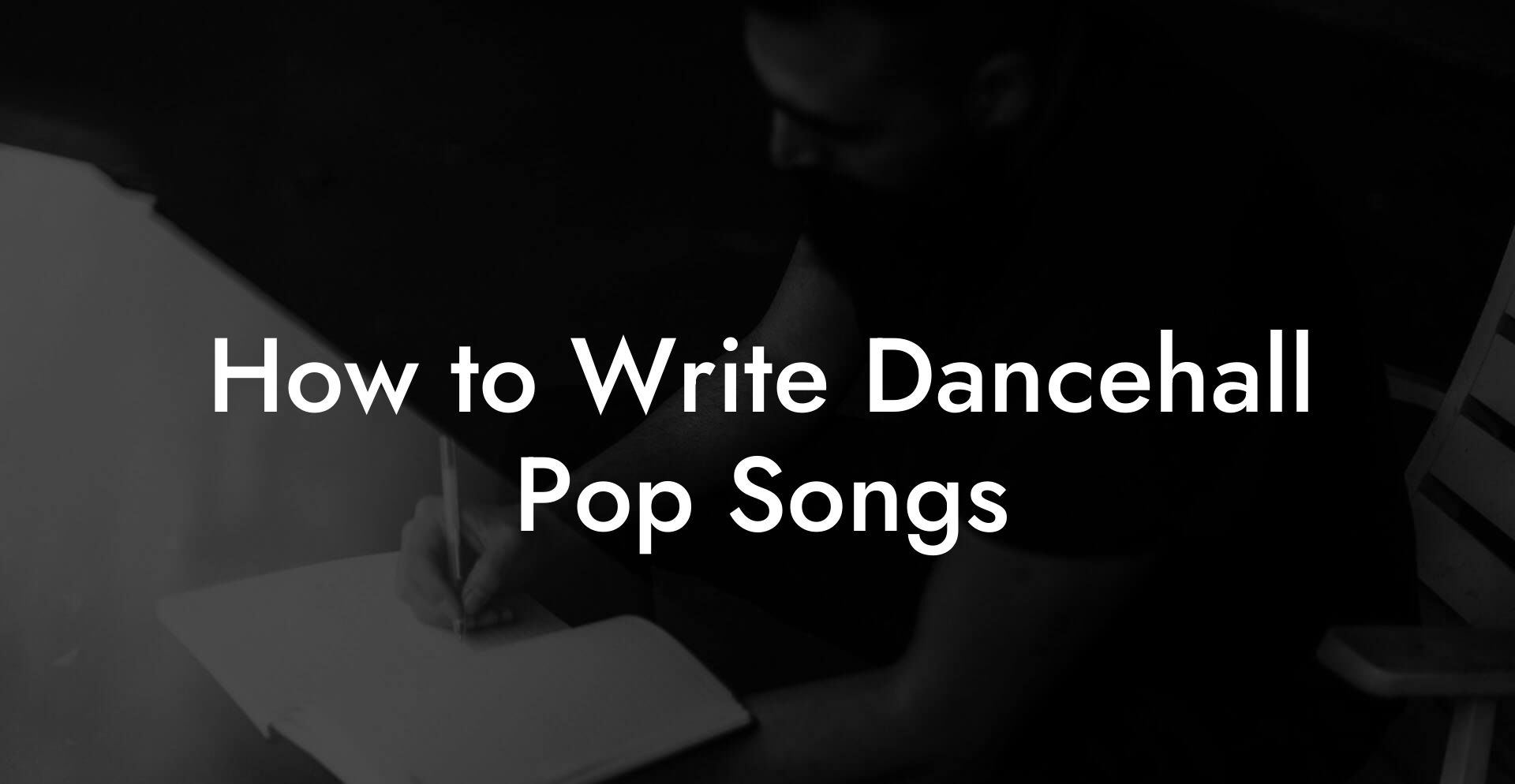 How to Write Dancehall Pop Songs