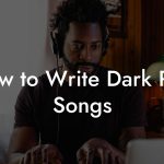 How to Write Dark Pop Songs
