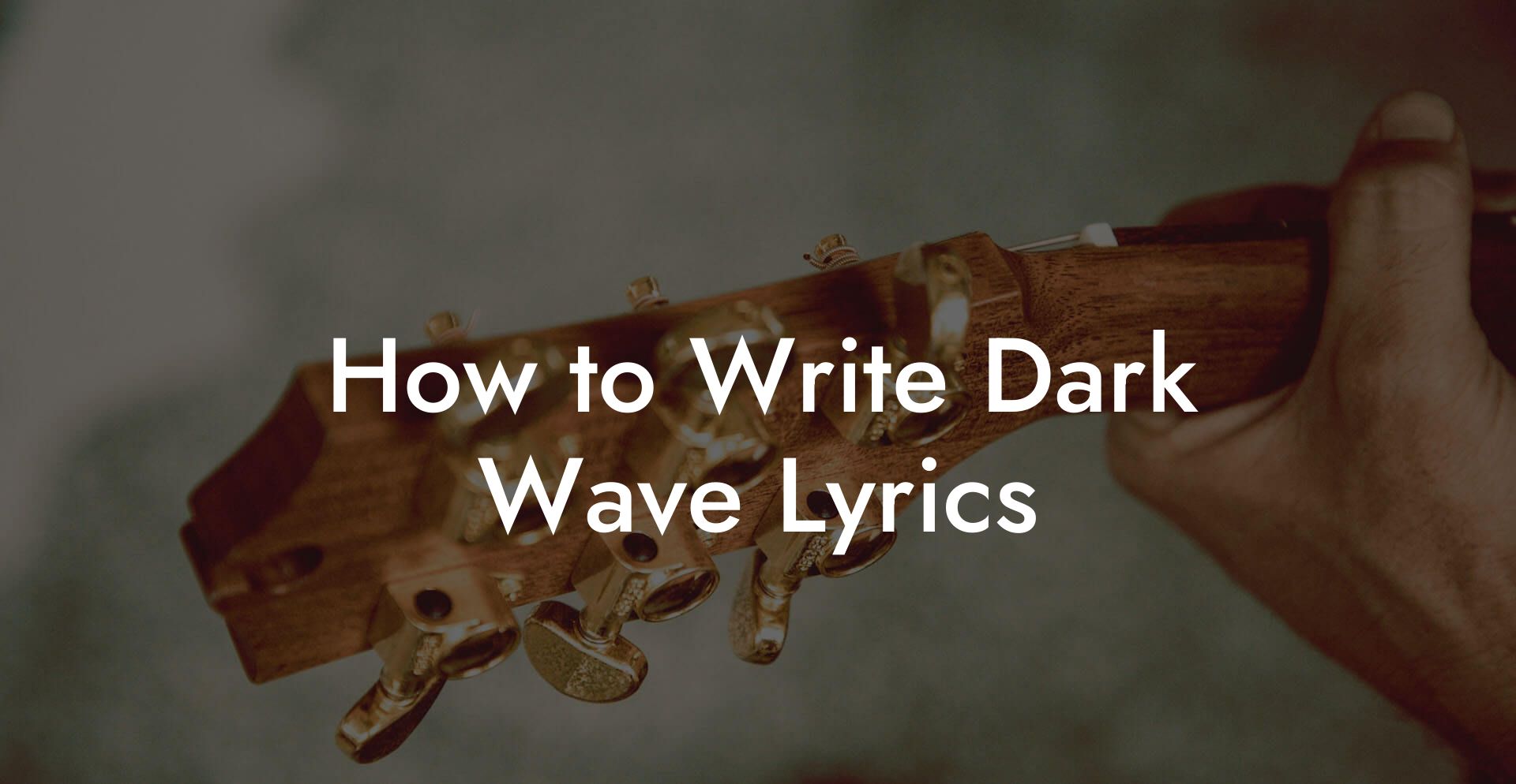 How to Write Dark Wave Lyrics