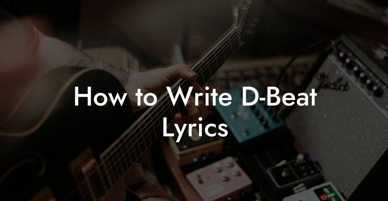 How to Write D-Beat Lyrics