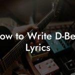 How to Write D-Beat Lyrics