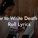 How to Write Death 'N' Roll Lyrics