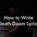 How to Write Death-Doom Lyrics