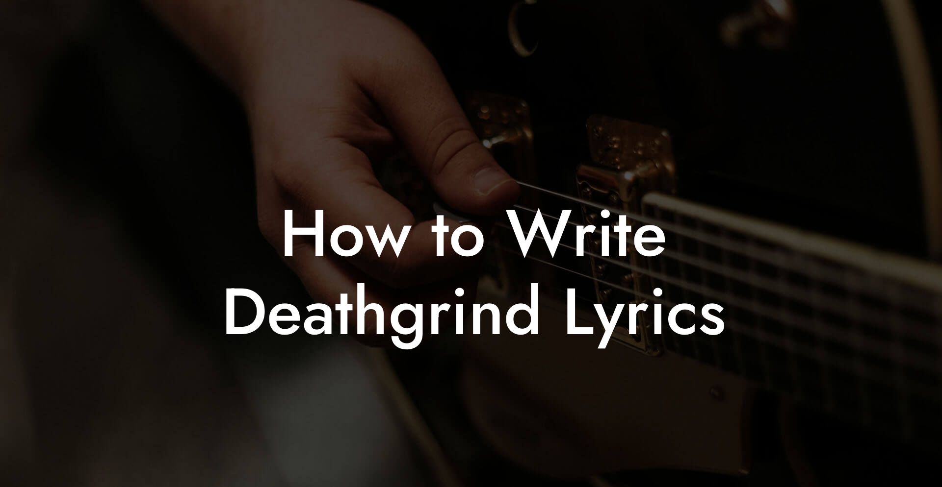 How to Write Deathgrind Lyrics