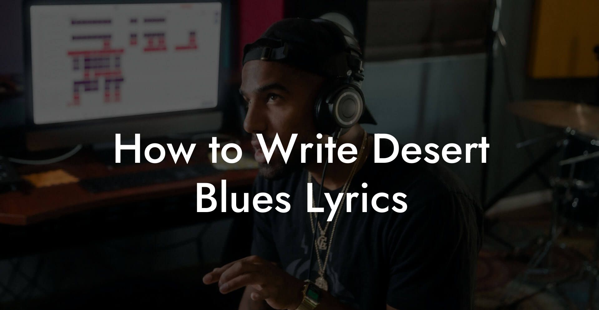 How to Write Desert Blues Lyrics