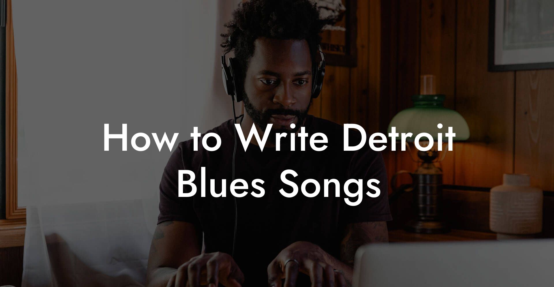 How to Write Detroit Blues Songs