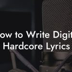 How to Write Digital Hardcore Lyrics