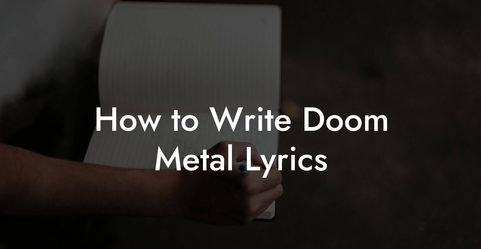 How to Write Doom Metal Lyrics