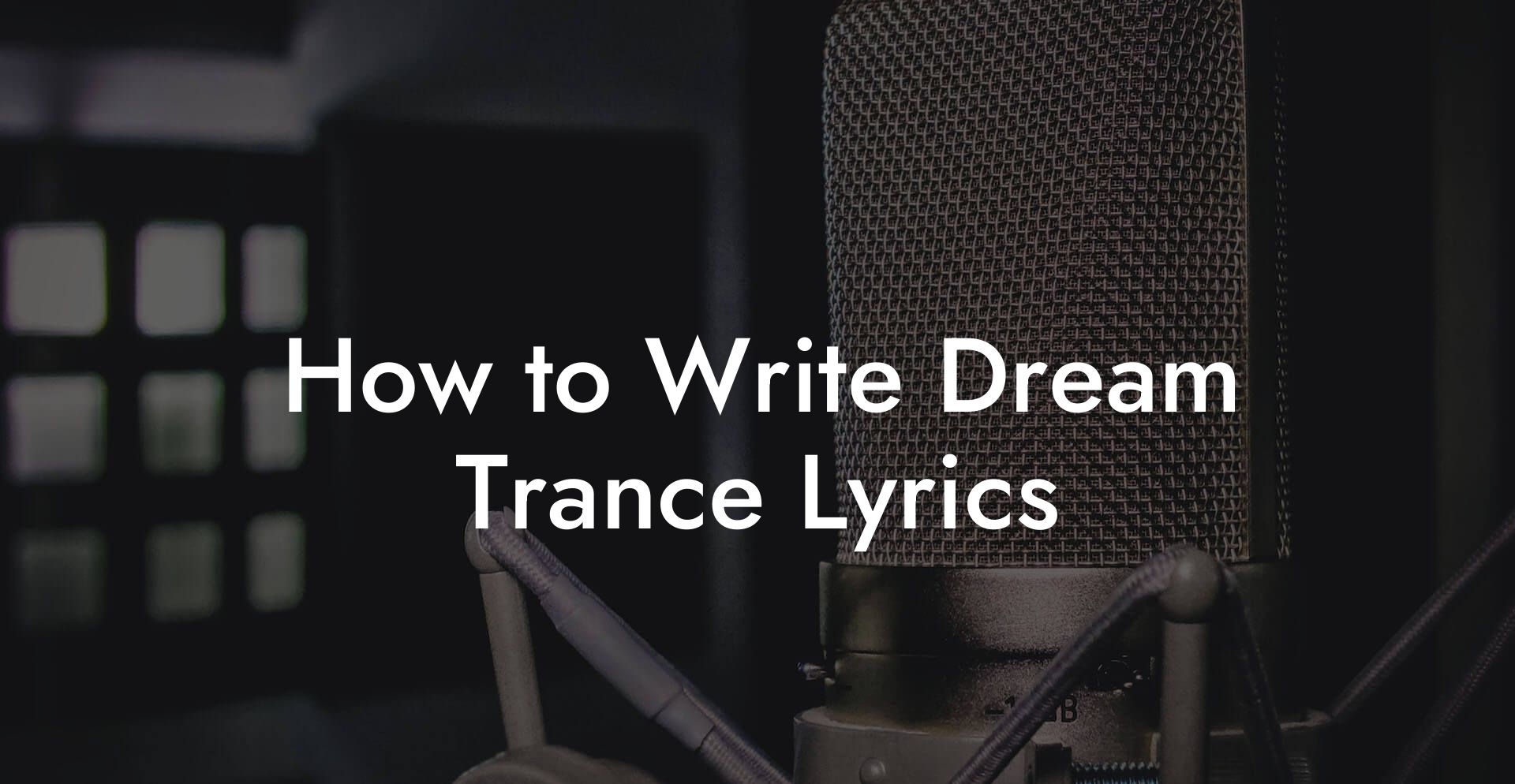 How to Write Dream Trance Lyrics