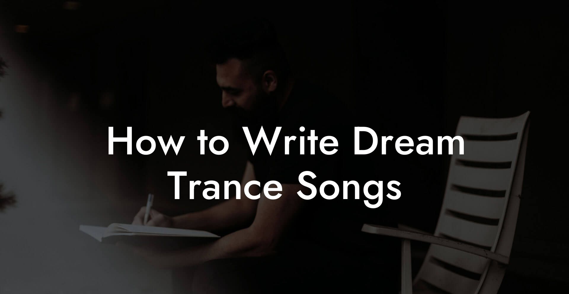 How to Write Dream Trance Songs