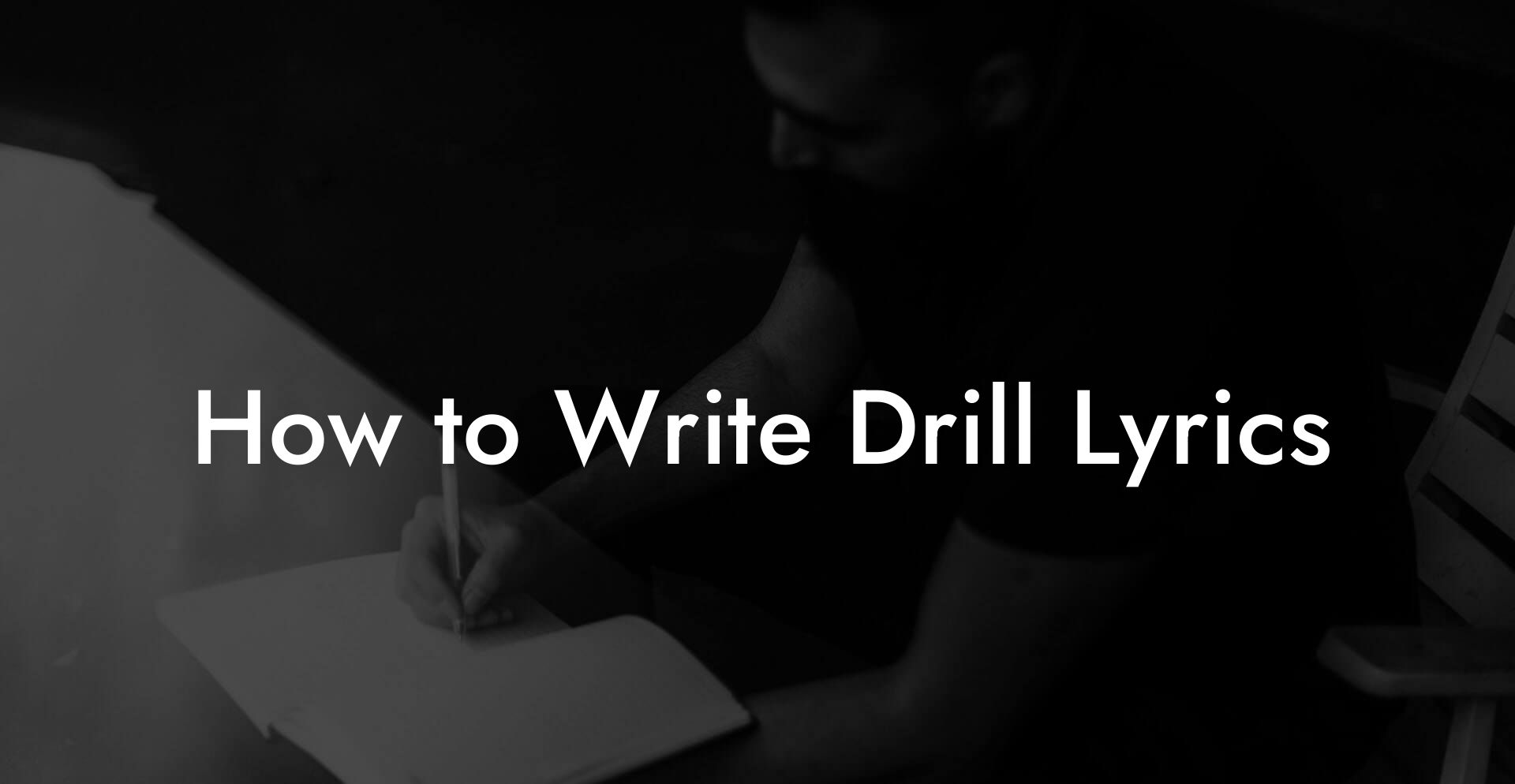 How to Write Drill Lyrics