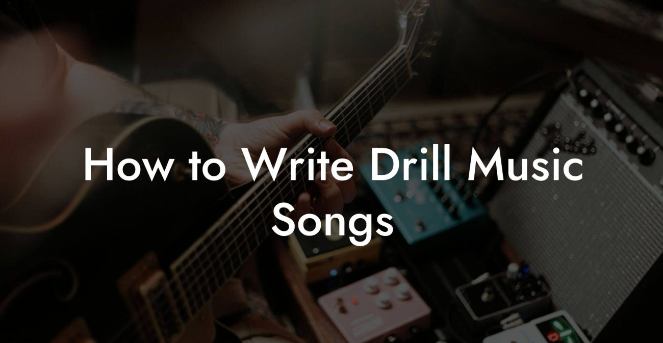 How to Write Drill Music Songs