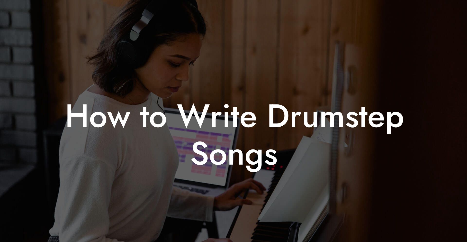 How to Write Drumstep Songs