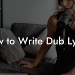 How to Write Dub Lyrics