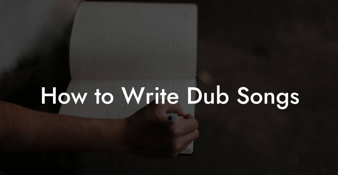 How to Write Dub Songs