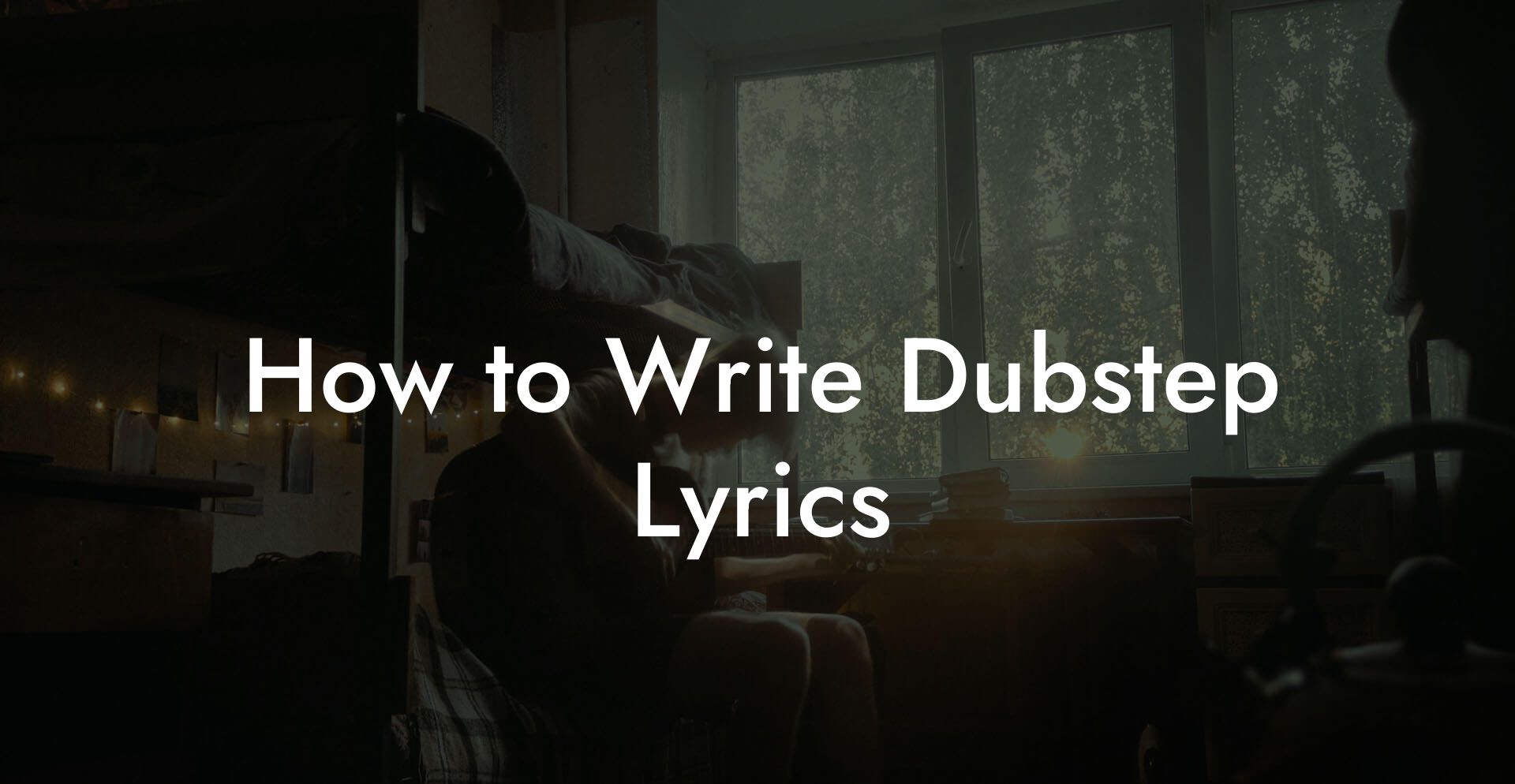 How to Write Dubstep Lyrics