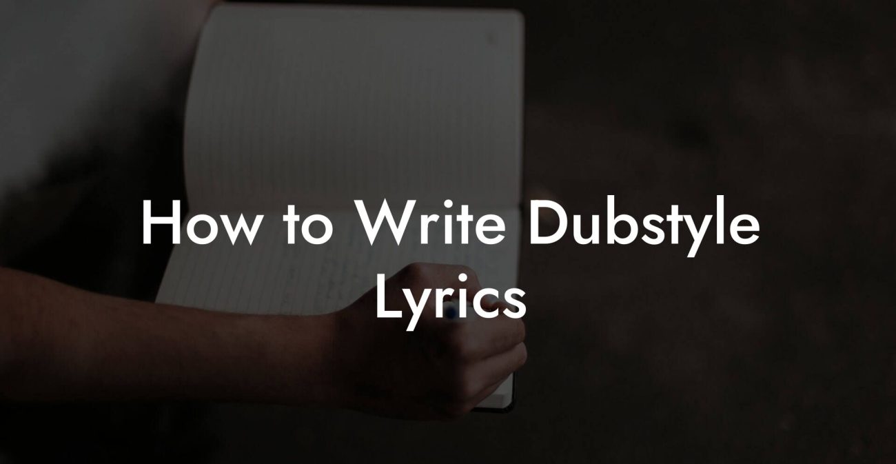 How to Write Dubstyle Lyrics