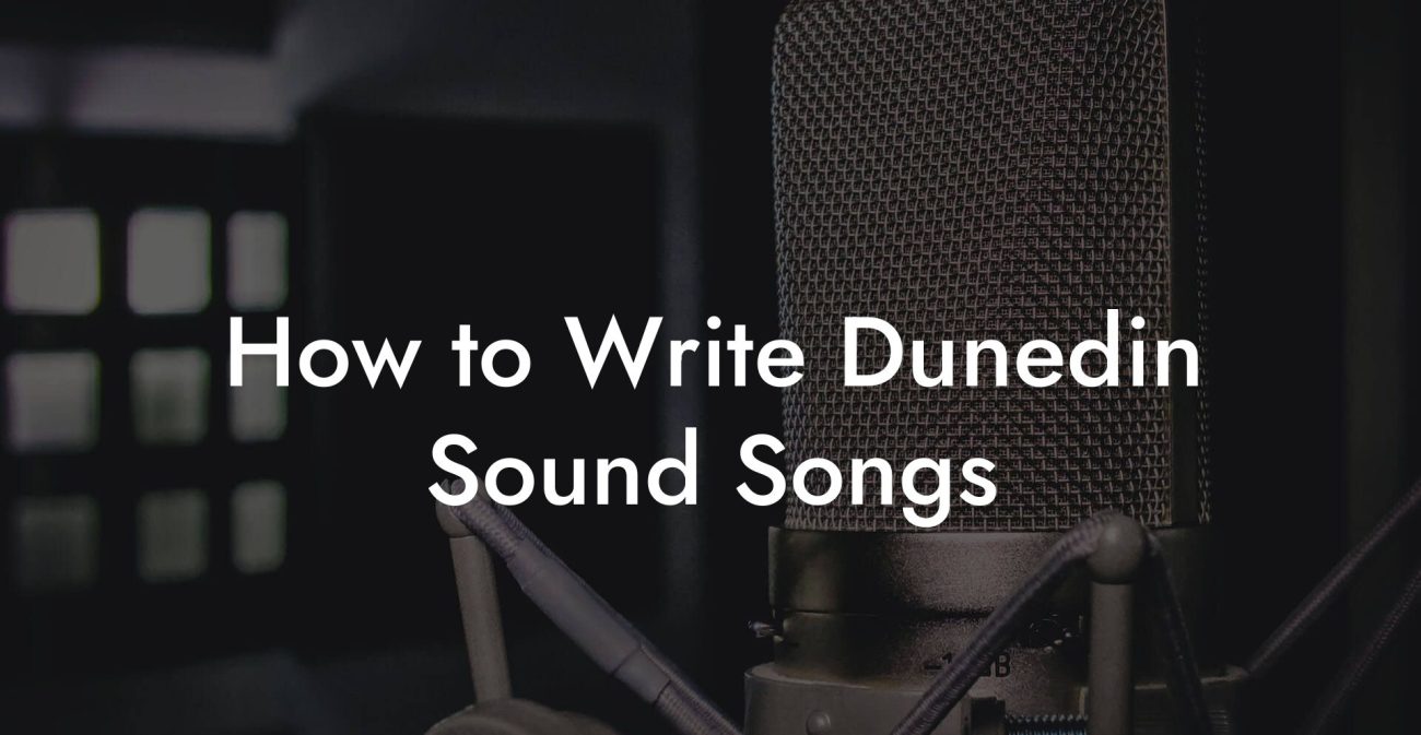 How to Write Dunedin Sound Songs