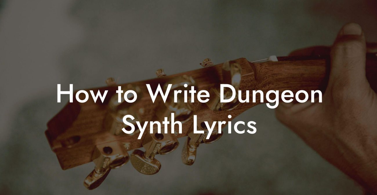 How to Write Dungeon Synth Lyrics