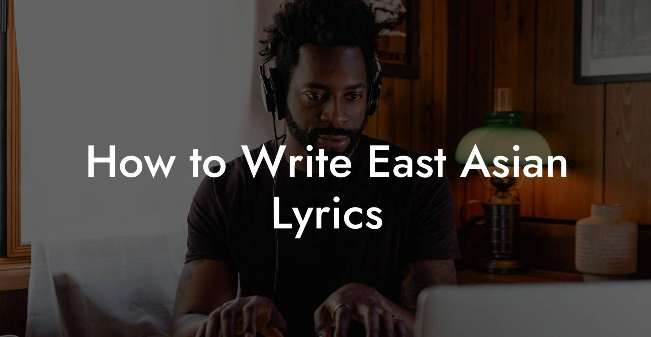 How to Write East Asian Lyrics