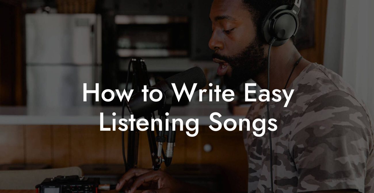 How to Write Easy Listening Songs