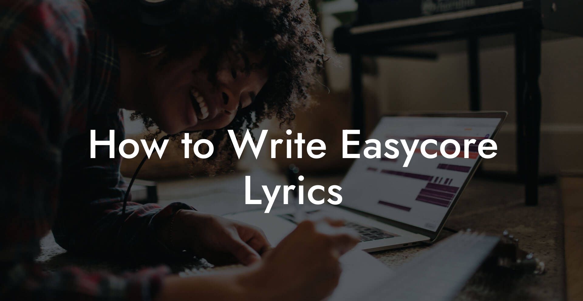 How to Write Easycore Lyrics