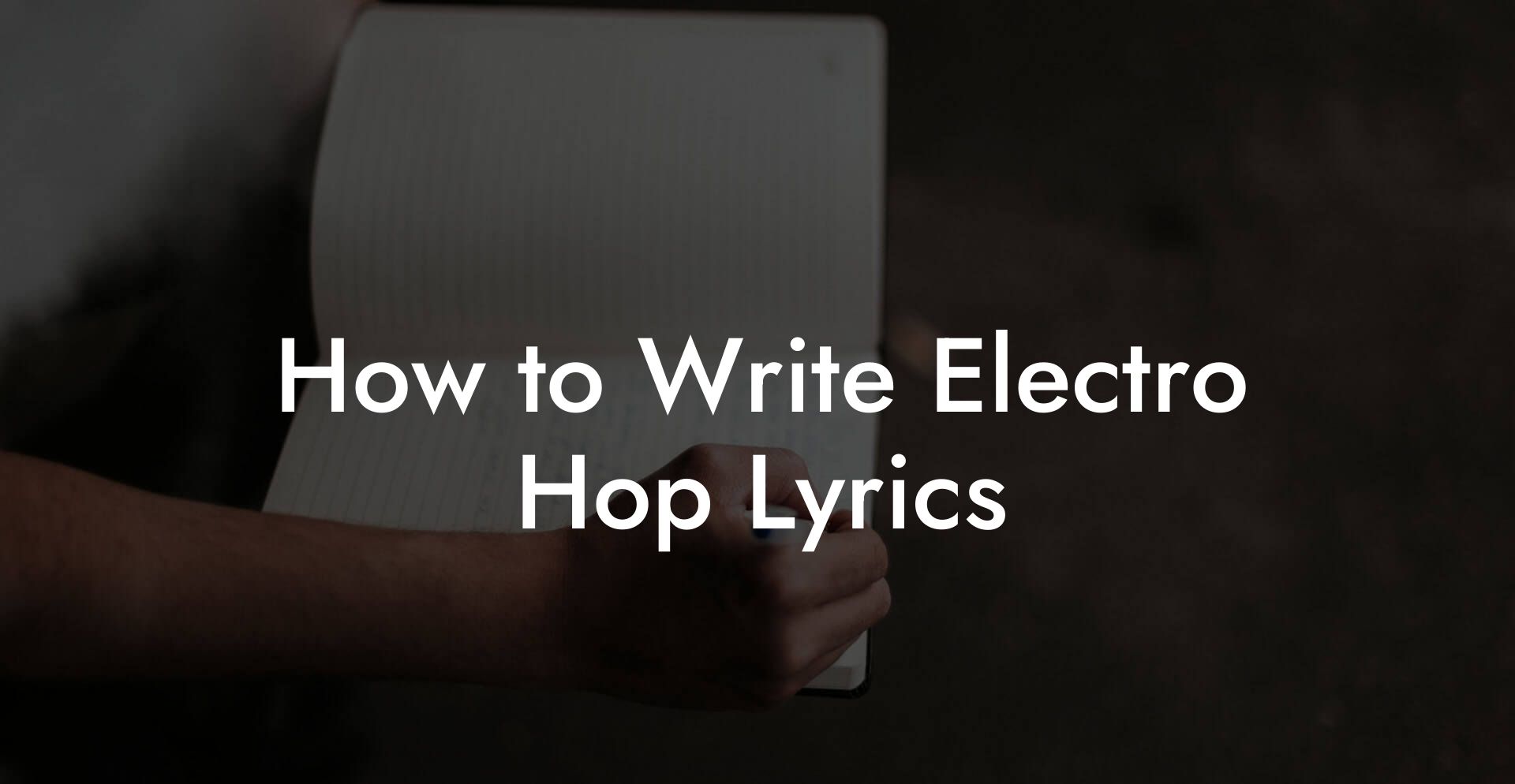 How to Write Electro Hop Lyrics