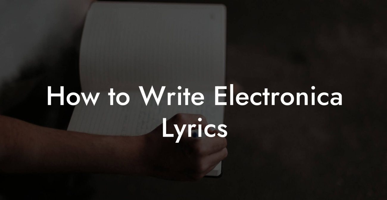 How to Write Electronica Lyrics