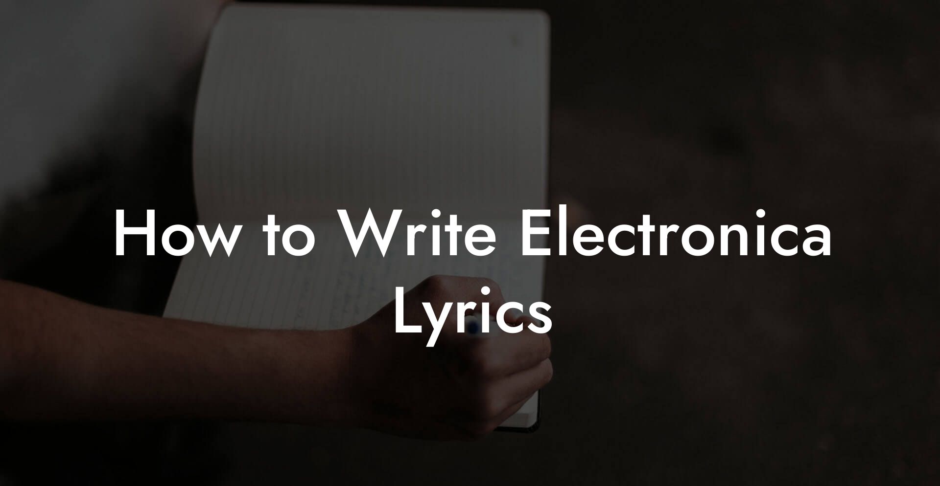 How to Write Electronica Lyrics
