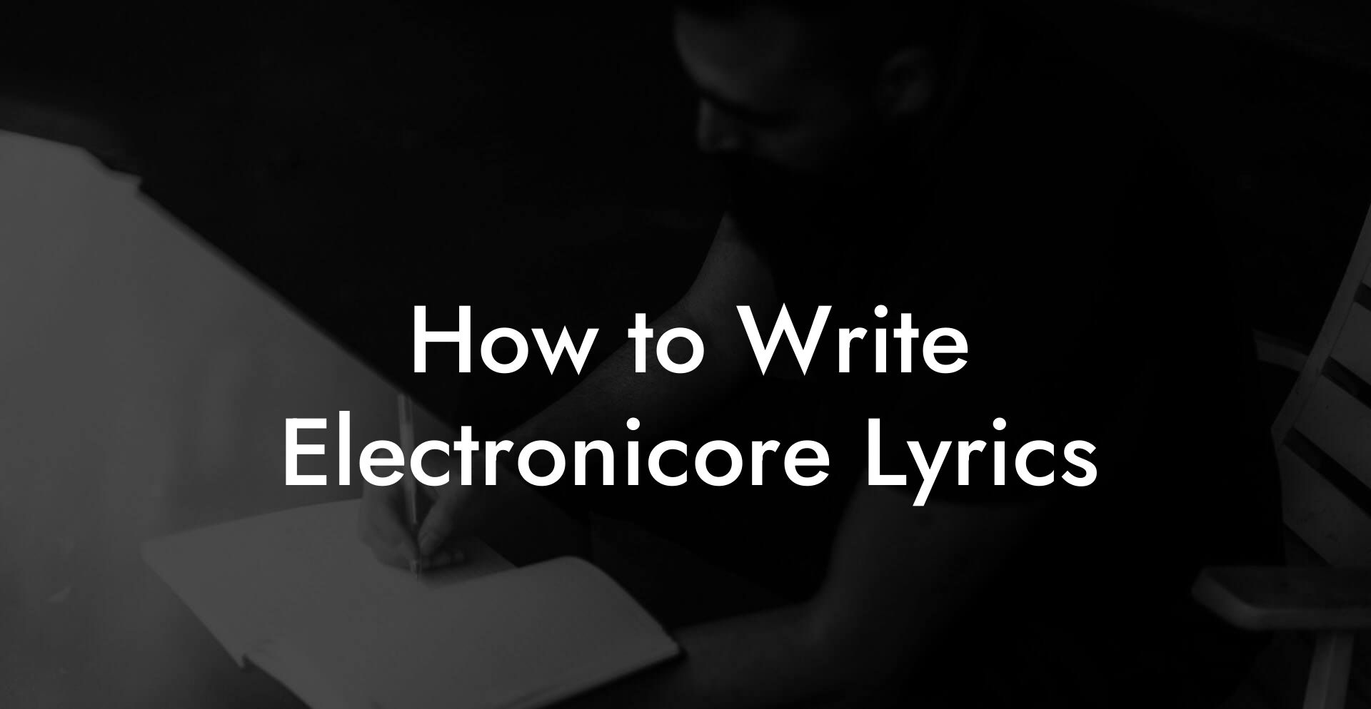 How to Write Electronicore Lyrics