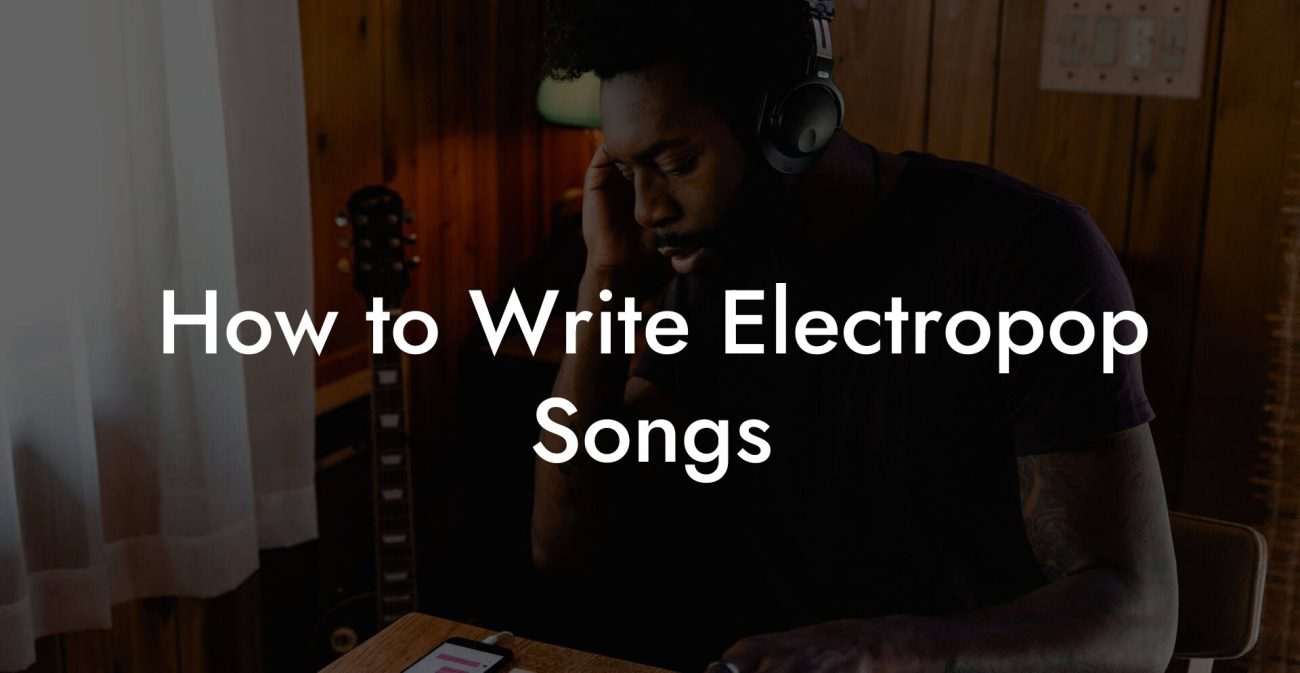 How to Write Electropop Songs