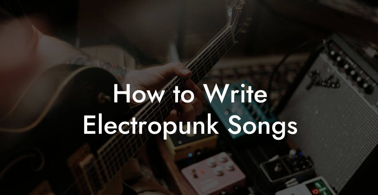 How to Write Electropunk Songs