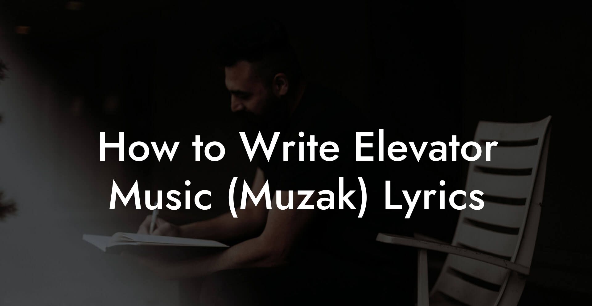 How to Write Elevator Music (Muzak) Lyrics