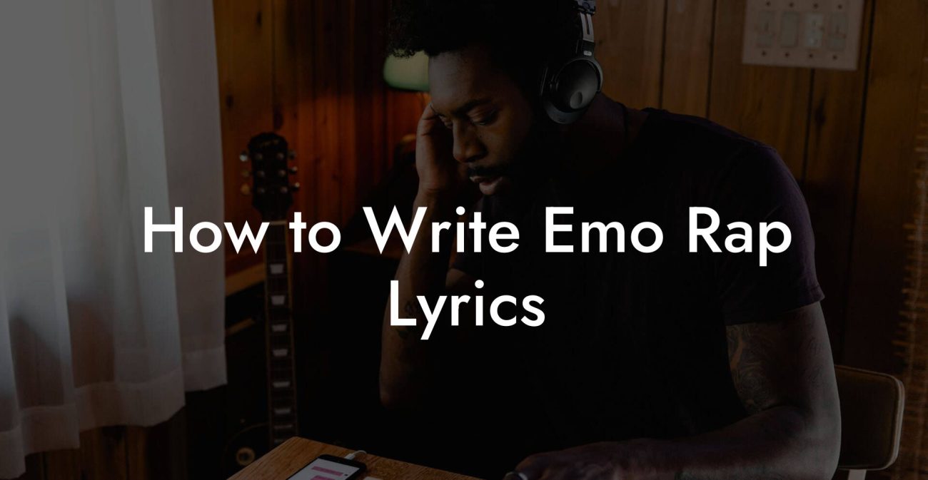 How to Write Emo Rap Lyrics