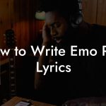 How to Write Emo Rap Lyrics