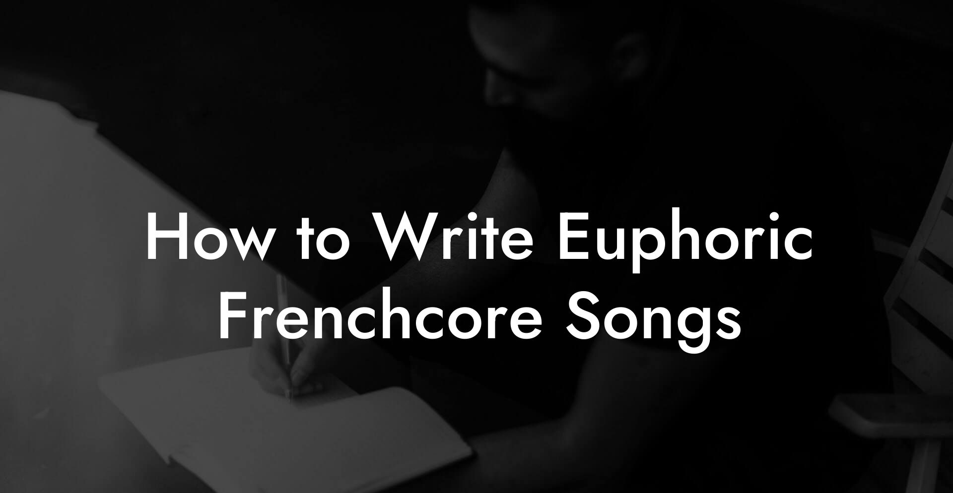 How to Write Euphoric Frenchcore Songs