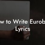 How to Write Eurobeat Lyrics
