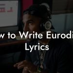How to Write Eurodisco Lyrics