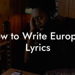 How to Write Europop Lyrics