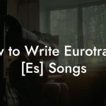 How to Write Eurotrance [Es] Songs